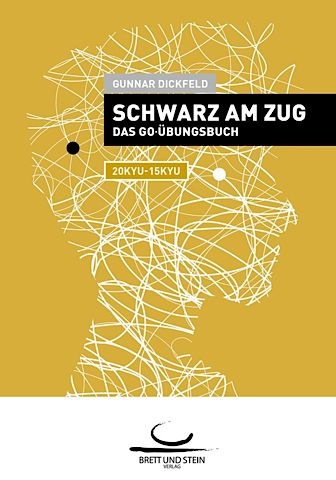 Schwarz am Zug: Das Go-Übungsbuch (20-15 Kyu)